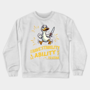 I Have Stability Crewneck Sweatshirt